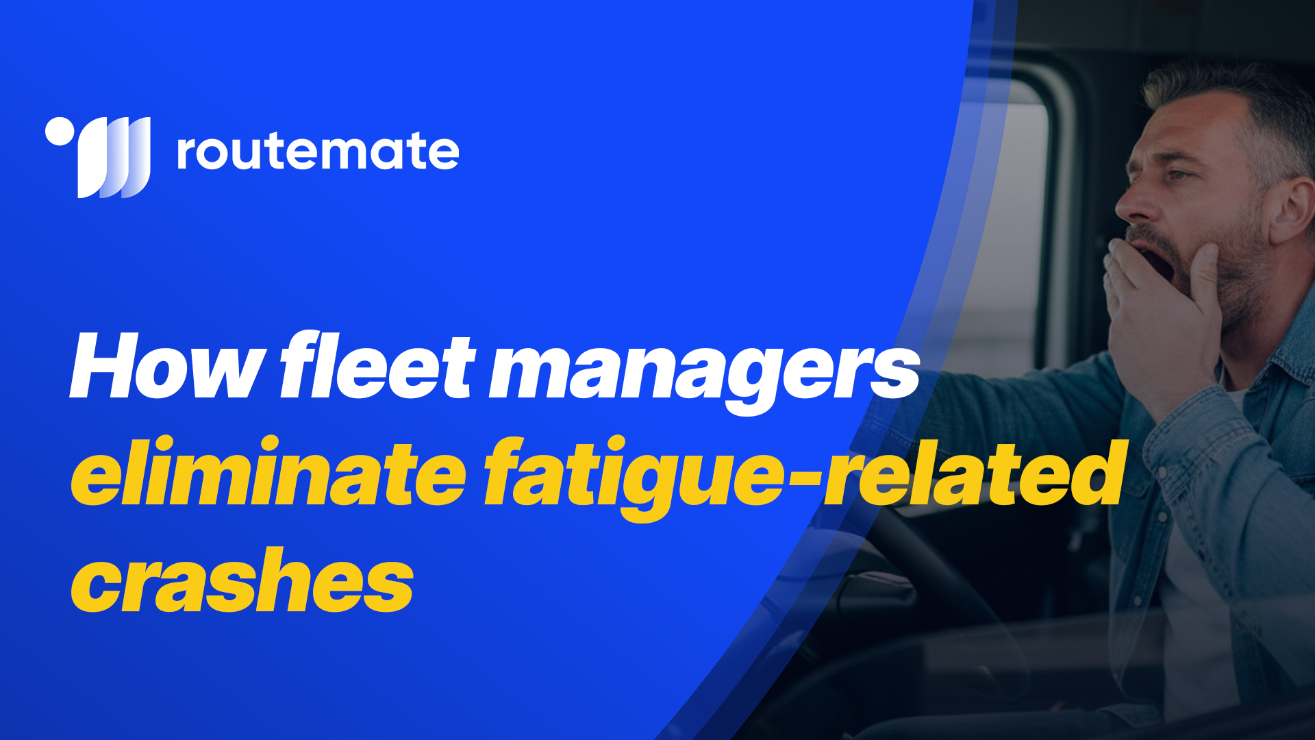 How fleet managers eliminate fatigue-related crashes